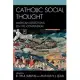 Catholic Social Thought: American Reflections on the Compendium