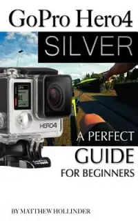 在飛比找博客來優惠-GoPro Hero4 Silver: A Perfect 
