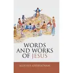 WORDS AND WORKS OF JESUS
