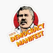 Democracy Manifest STICKER, aussie, funny, meme car decal, Sticker.