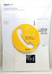 Dyson V6 Operating Manual ~ New