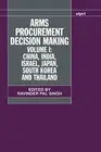 Arms Procurement Decision Making: Volume 1: China, India, Israel, Japan, South K