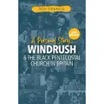 WINDRUSH AND THE BLACK PENTECOSTAL CHURCH IN BRITAIN