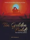 Ten Golden Fields: Your Little Piece of Forever by Wen Henagan (English) Paperba
