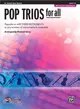 Pop Trios for All ─ Bb Clarinet/ Bass Clarinet: Level 1-4