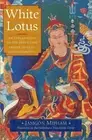 White Lotus: An Explanation of the Seven-Line Prayer to Guru Padmasambhava by Ja