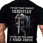 我不那麼完美的基督教我是知道的男人我需要耶穌男士 T 恤