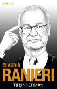 在飛比找博客來優惠-Claudio Ranieri: T(h)inkerman