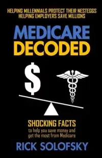在飛比找博客來優惠-Medicare Decoded: Shocking Fac