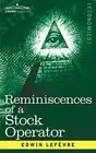 Reminiscences of a Stock Operator: The Story of. Lefevre<|