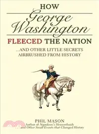 在飛比找三民網路書店優惠-How George Washington Fleeced 