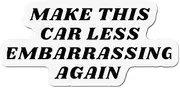 Make This Car Less Embarrassing Again - Anti Elon Sticker, Anti Elon Bumper Elon Car Magnet Funny Stickers