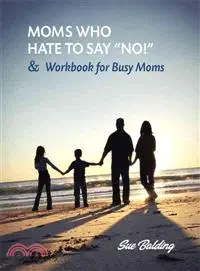 在飛比找三民網路書店優惠-Moms Who Hate to Say No! and W