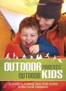 在飛比找三民網路書店優惠-Outdoor Parents, Outdoor Kids: