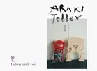 NEW BOOK Nobuyoshi Araki and Juergen Teller: Leben und Tod by Jeurgen Teller (20