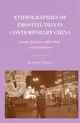 Ethnographies of Prostitution in Contemporary China ― Gender Relations, HIV/AIDS, and Nationalism