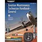 AVIATION MAINTENANCE TECHNICIAN HANDBOOK-GENERAL 2018: FAA-H-8083-30A