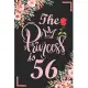 The Princess Is 56: 56th Birthday & Anniversary Notebook Flower Wide Ruled Lined Journal 6x9 Inch ( Legal ruled ) Family Gift Idea Mom Dad