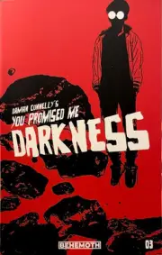 Damian Connelly's You Promised Me Darkness #3 - Cover B - Behemoth Comics - NM+