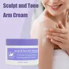 Sculpt and Tone Arm Cream, Arm Firming Cream and Skin Tightening Cream 100 ml