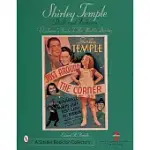 SHIRLEY TEMPLE DOLLS AND FASHIONS: A COLLECTOR’S GUIDE TO THE WORLD’S DARLING