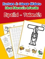 Espaol - Tailands: Escritura & Colorear Alfabeto Libros Educaci?n Infantiles: Sp