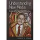 Understanding New Media: Extending Marshall McLuhan