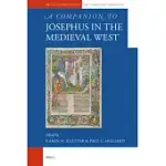 A COMPANION TO JOSEPHUS IN THE MEDIEVAL WEST