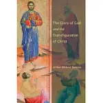 THE GLORY OF GOD AND THE TRANSFIGURATION OF CHRIST
