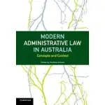 MODERN ADMINISTRATIVE LAW IN AUSTRALIA: CONCEPTS AND CONTEXT