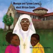 Monique and Tyrone Learn about African Saints by Rosita M. Dennis (English) Pape