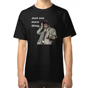 Columbo - Just one more thing T-shirt