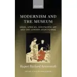 MODERNISM AND THE MUSEUM