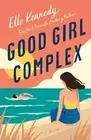 Good Girl Complex: a steamy an by Kennedy, Elle, New Book