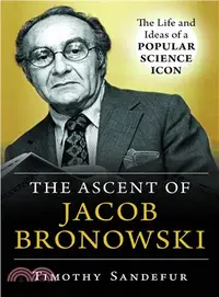 在飛比找三民網路書店優惠-The Ascent of Jacob Bronowski 