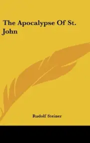 THE APOCALYPSE OF ST. JOHN By Rudolf Steiner - Hardcover **BRAND NEW**