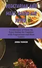 Vegetarian and Meat-Based Air Fryer Recipes: A Collection of Tasty Air Fryer...