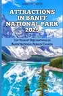 Attractions in Banff National Park 2025: Top Tourist Destinations in Banff Natio