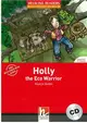 Helbling Readers Red Series Level 2: Holly the Eco Warrior with CD