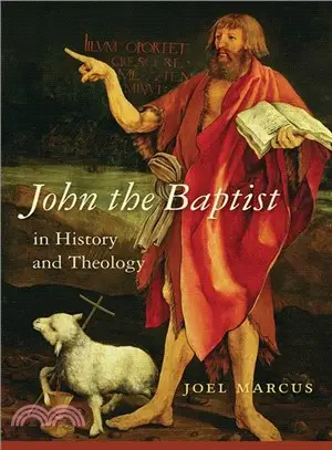 John the Baptist in History and Theology