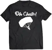 [keoStore] Oh Chute Parachutist Skydiving Coach Skydiver Parachuter ds1137 T-Shirt