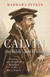 在飛比找博客來優惠-Calvin, the Bible, and History