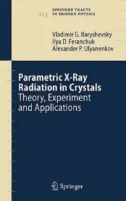 Parametric X-Ray Radiation in Crystals: Theory, Experiment and Applications: New