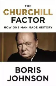 The Churchill Factor: How One Man Mad- hardcover, Boris Johnson, 1594633029, new