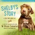 SHELBYS STORY: A DOG�S WAY HOME TALE