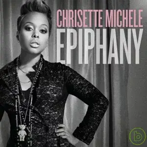 Chrisette Michele / Epiphany