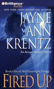 FIRED UP by JAYNE ANN KRENTZ .5CD AudioBook