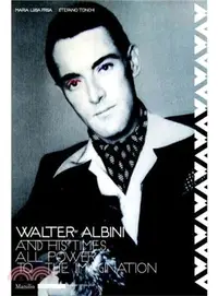 在飛比找三民網路書店優惠-Walter Albini and His Time ― A