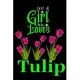 Just A Girl Who Loves Tulip: Best Gift for Tulip Tulip Girl, 6x9 inch 100 Pages Christmas & Birthday Gift / Journal / Notebook / Diary