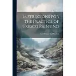 INSTRUCIONS FOR THE PRACTICE OF FRESCO PAINTING